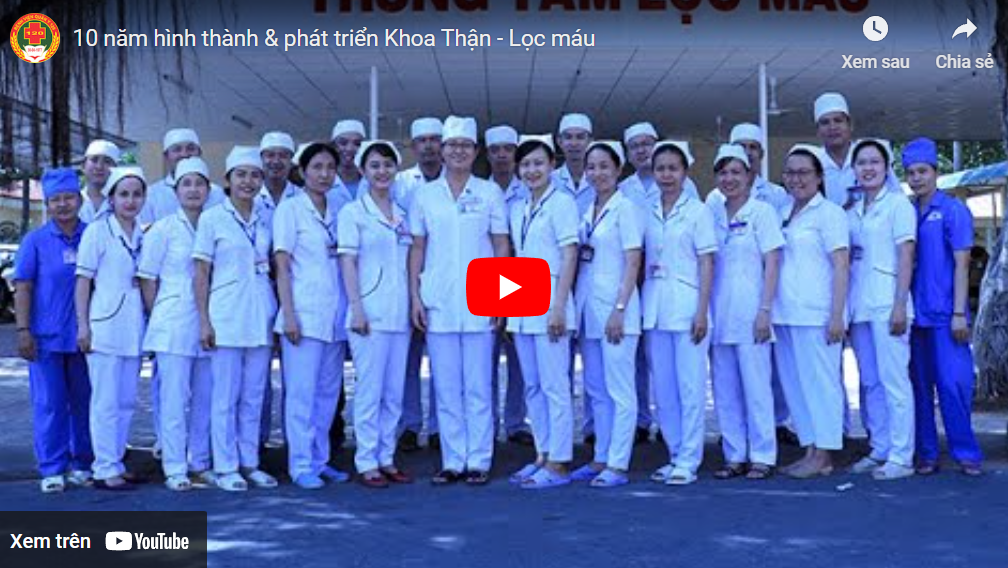 Video 10 năm xây dựng, trưởng thành và phát triển Khoa Thận – Lọc máu bệnh viện quân y 120