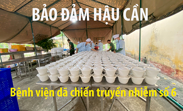Bảo đảm Hậu cần ở Bệnh viện dã chiến truyền nhiễm số 6