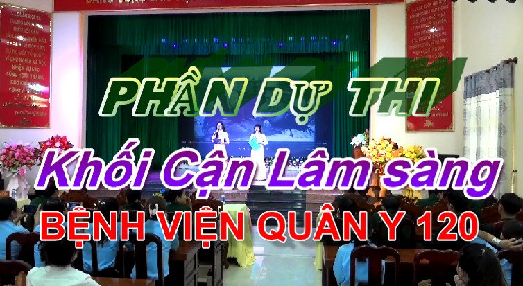 Hội thi truyên truyền viên trẻ khối Cận Lâm sàng Bệnh viện quân y 120